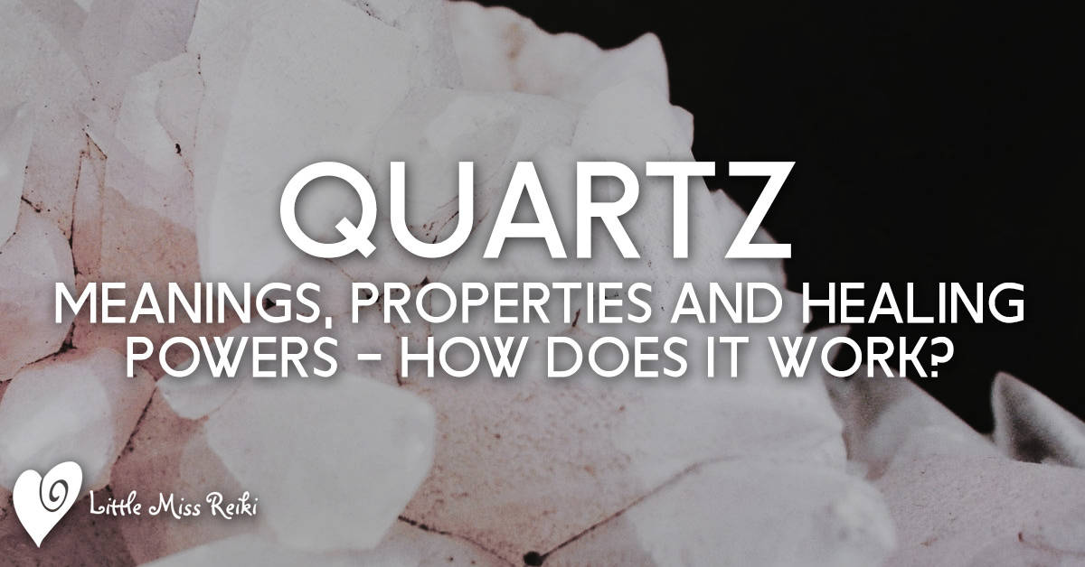QuartzMeaningsPropertiesandHealingPowersHowdoesitwork Little
