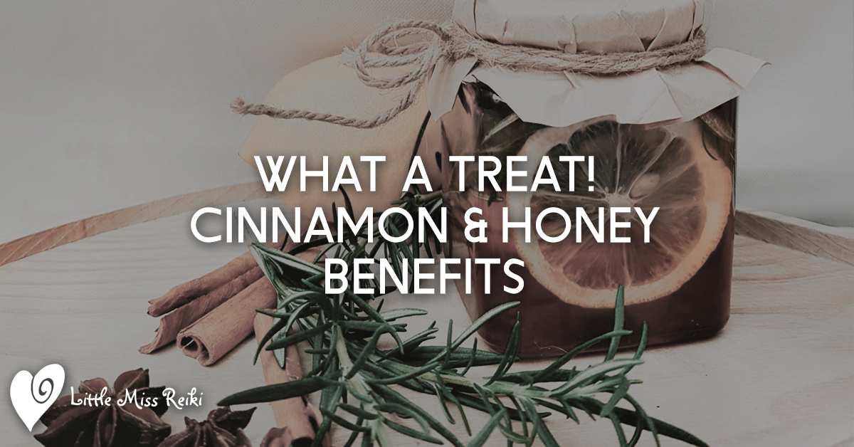 What a treat! Cinnamon & Honey Benefits Little Miss Reiki