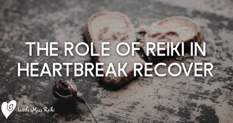 The Role of Reiki in Heartbreak Recover